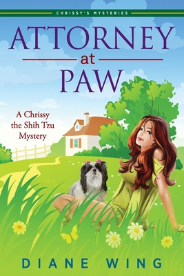 Libro Attorney-at-paw: A Chrissy The Shih Tzu Mystery - W...
