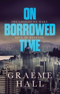 Libro On Borrowed Time - Graeme Hall