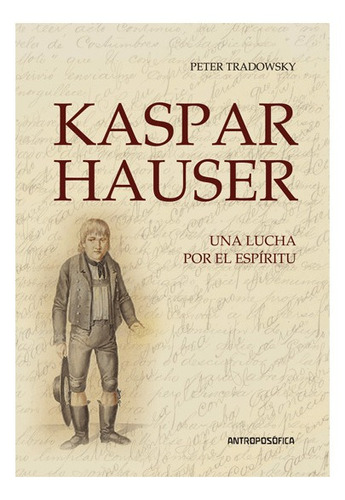 Kaspar Hauser - Peter Tradowsky