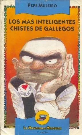 Pepe Muleiro: Los Mas Inteligentes Chistes De Gallegos