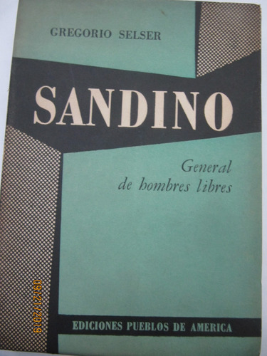 Sandino General De Hombres Libres Gregorio Selser 1955