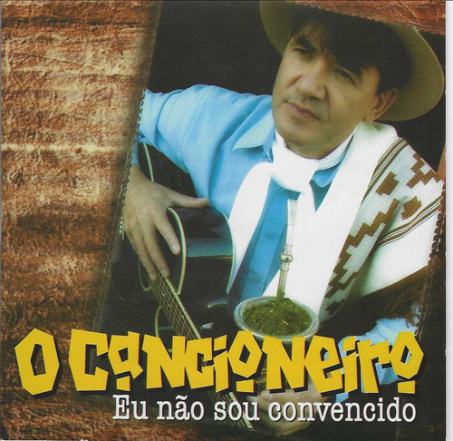 Cd - O Cancioneiro - Eu Não Sou Convencido