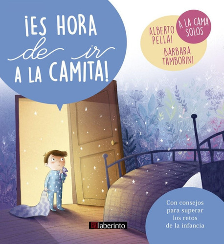 Libro: ¡es Hora De Ir A La Camita!. Pellai, Alberto/tamborin