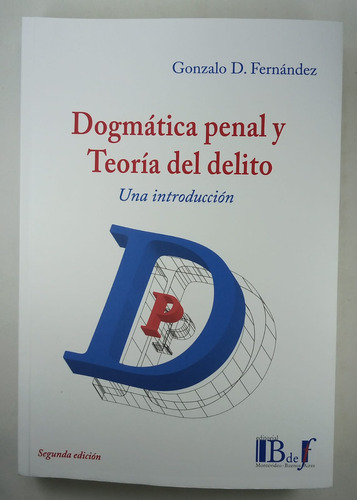 Dogmatica Penal Y Teoria Del Delito - Fernández, Gonzalo D