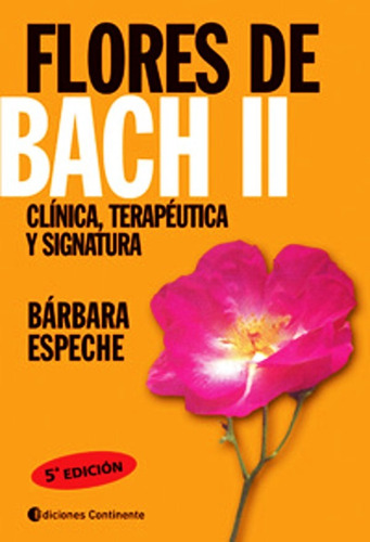 Flores De Bach 2 - Espeche - Clinica Terapeutica Y Signatura