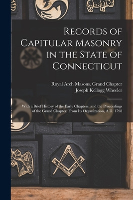 Libro Records Of Capitular Masonry In The State Of Connec...