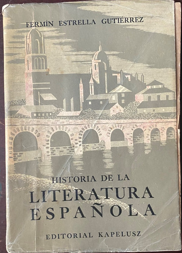 Historia De La Literatura Española /fermín Estrella       E3