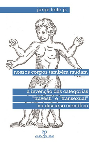 Nossos Corpos Também Mudam, De Jorge Junior Leite. Editorial Annablume, Tapa Blanda En Español, 2011