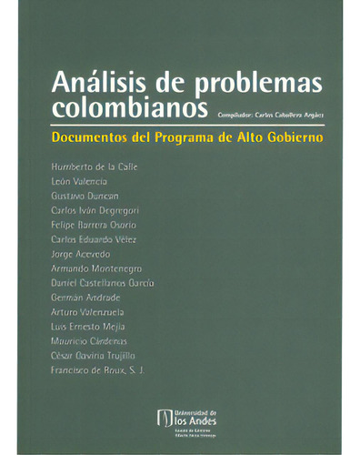 Análisis De Problemas Colombianos. Documentos Del Programa, De Varios Autores. Serie 9586954754, Vol. 1. Editorial U. De Los Andes, Tapa Blanda, Edición 2010 En Español, 2010