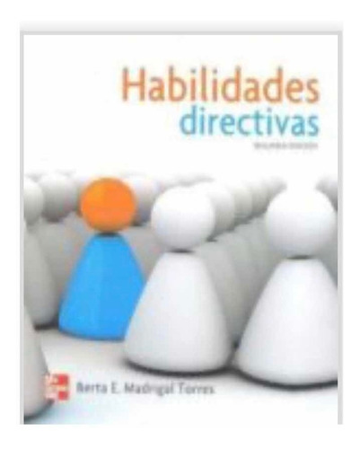 Habilidades Directivas Madrigal Torres Libro Nuevo