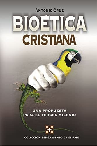 Bioetica Cristiana: Una Propuesta Para El Tercer Milenio ...
