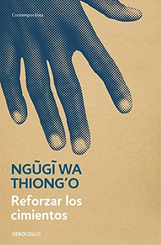 Reforzar Los Cimientos : Ngugi Wa Thiongo 