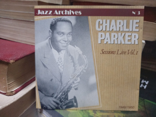 Charlie Parker. Sessions Live Vol. 1. Cd.
