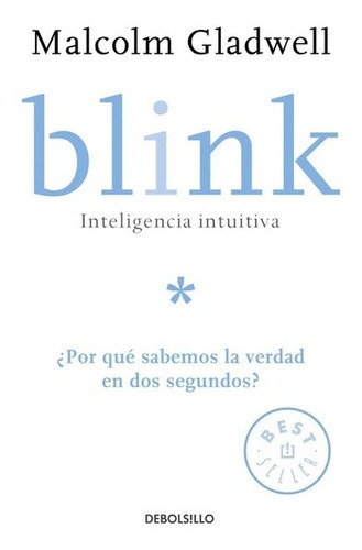 Blink, De Malcolm Gladwell. Editorial Debolsillo En Español