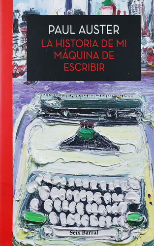 La Historia De Mi Máquina De Escribir - Paul Auster
