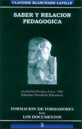 Saber Y Relacion Pedagogica (2da.edicion) (tomo 5), De Blanchard Laville, Claudine. Editorial Nov.educativas, Tapa Blanda En Español