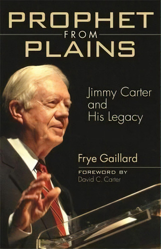 Prophet From Plains, De Frye Gaillard. Editorial University Georgia Press, Tapa Blanda En Inglés