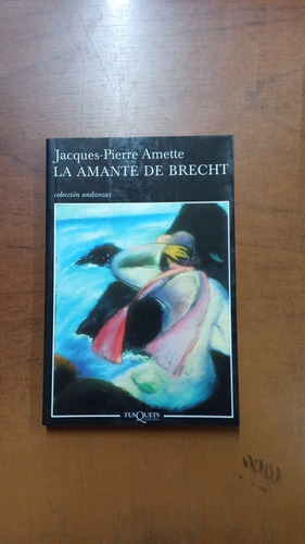 La Amante De Brecht- Jacques- Pierre Amette- Librería Merlín