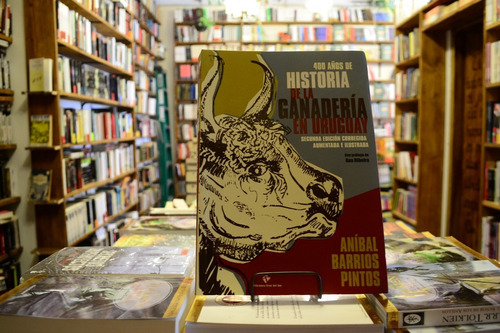 400 Año De Historia De La Ganadería En Uruguay Barrio Pintos