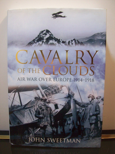 Adp Cavalry Of The Clouds Air War Europe 1914-1918 Sweetman