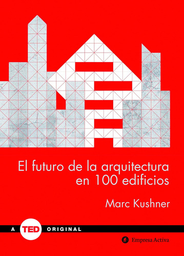 Libro: El Futuro De La Arquitectura En 100 Edificios: - (spa