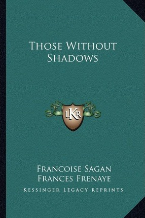 Libro Those Without Shadows - Francoise Sagan