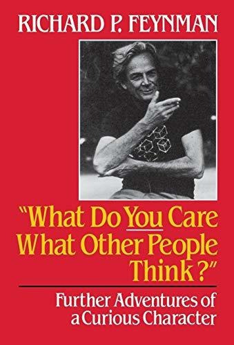 Book : What Do You Care What Other People Think Further...