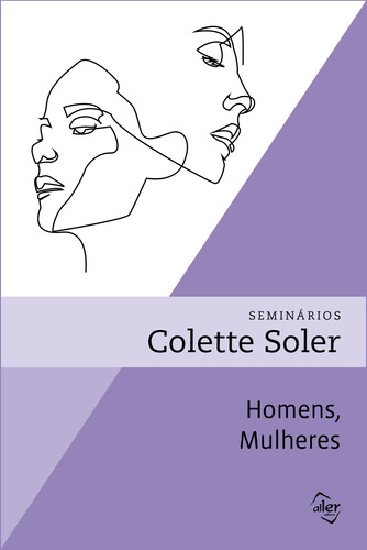 Homens, mulheres, de Soler, Colette. Editora 106 Ltda.,Editions du Champ Lacanien, capa dura em português, 2020