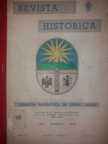 Revista Historica De Melo Cerro Largo 1825 - 1975 Patriotica