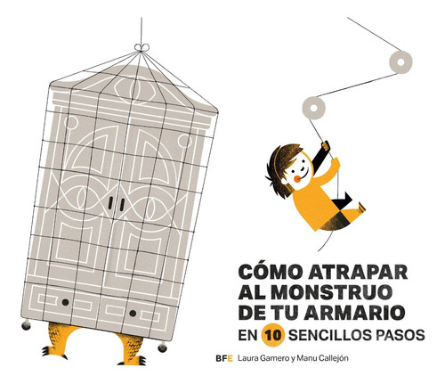 Como Atrapar Al Monstruo De Tu Armario En 10 Sencillos Pasos, De Gamero, Laura. Editorial Barbara Fiore Ed. En Español