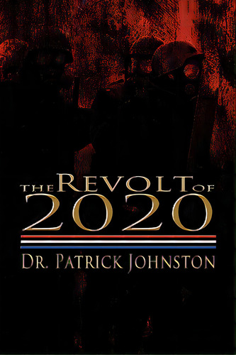 The Revolt Of 2020, De Johnston, Patrick. Editorial Strategic Book Pub, Tapa Blanda En Inglés