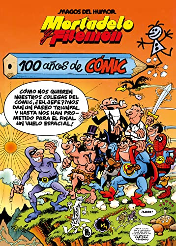 Mortadelo Y Filemon 100 Años De Comic -magos Del Humor 67- -