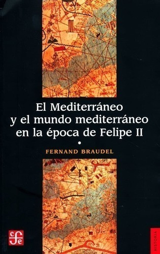 Libro - Mediterraneo Y El Mundo Mediterraneo En La Epoca De 
