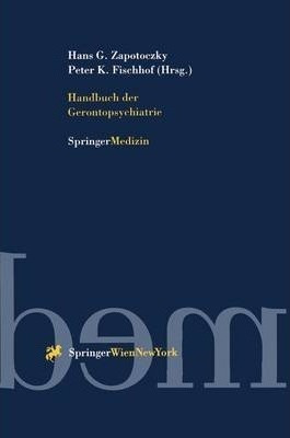 Handbuch Der Gerontopsychiatrie - Hans Georg Zapotoczky