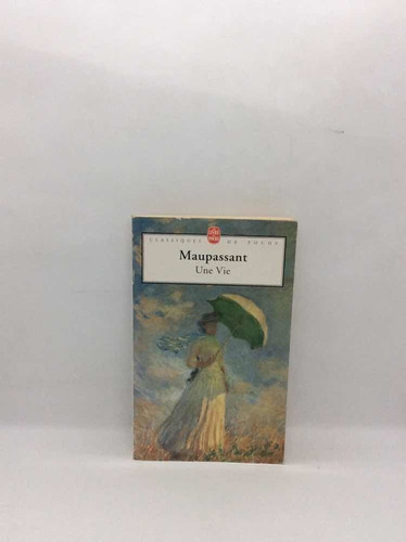 Una Vida - Guy De Maupassant - Literatura En Francés