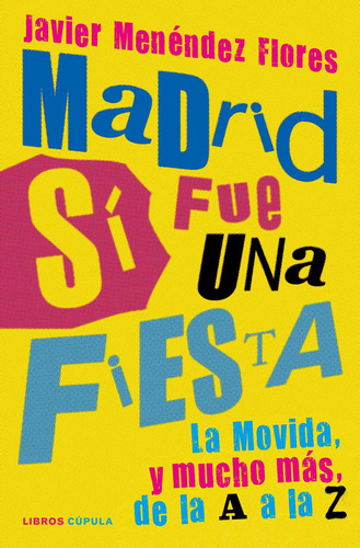 Libro Madrid Sí Fue Una Fiesta