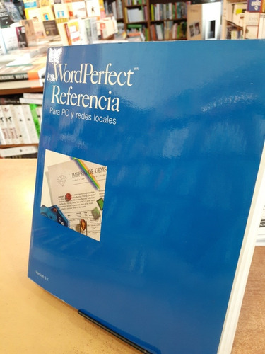 Wordperfect Referencia Para Pc Y Redes Locales.  Versión 5.1