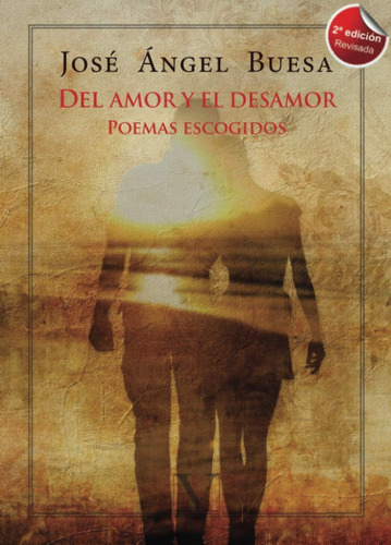 Libro: Del Amor Y El Desamor: Poemas Escogidos (poesía) (spa