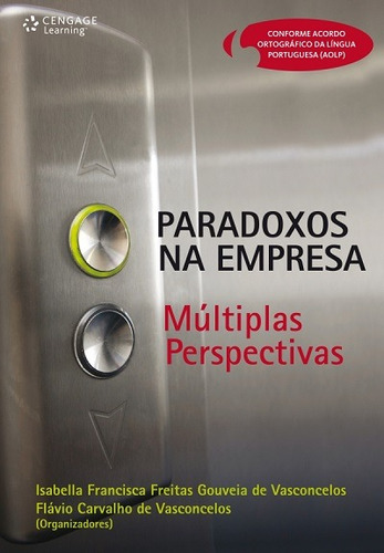 Paradoxos na empresa: múltiplas perspectivas, de Vasconcelos, Isabella. Editora Cengage Learning Edições Ltda., capa mole em português, 2010