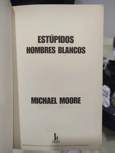 Estúpidos Hombres Blancos - Michael Moore - Original (Usado)