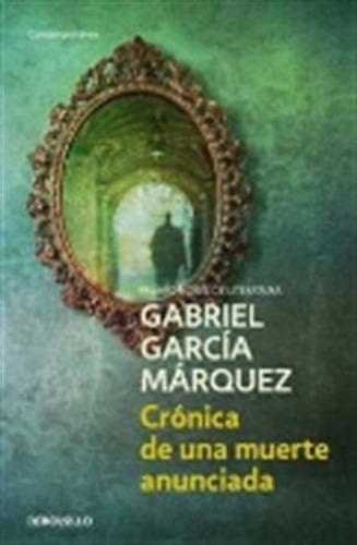 Cronica De Una Muerte Anunciada (De Bolsillo), de García Márquez, Gabriel. Editorial Debolsillo, tapa blanda en español, 0