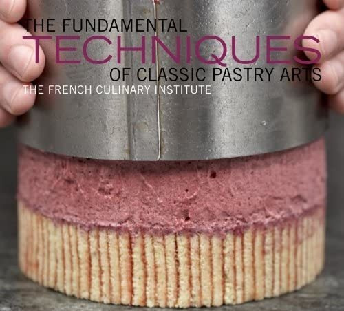 Libro: The Fundamental Techniques Of Classic Pastry Arts