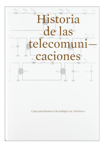 Libro Historia De Las Telecomunicaciones De Varios Fund Tele