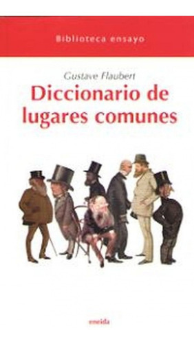 Diccionario De Lugares Comunes, De Flaubert, Gustave. Editorial Eneida, Tapa Blanda En Español