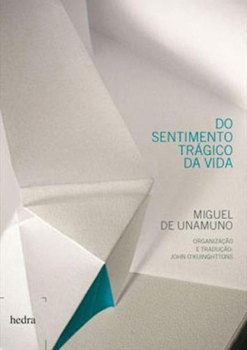 Do Sentimento Trágico Da Vida, De Unamuno, Miguel De. Editora Hedra, Capa Mole Em Português