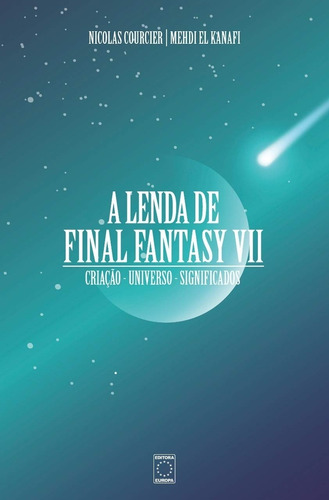 Livro A Lenda De Final Fantasy Vii Nicolas Courcier E