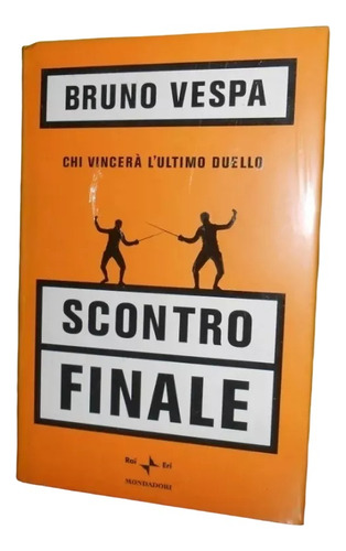 Libro, Scontro Finale - Bruno Vespa (en Italiano)