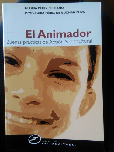 El Animador, Prácticas De Animación Sociocultural - Pérez Se