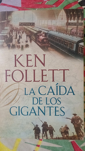 Ken Follet - La Caida De Los Gigantes