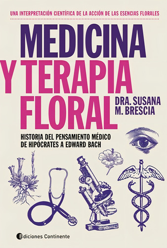 Medicina Y Terapia Floral . Historia Del Pensamiento Medico